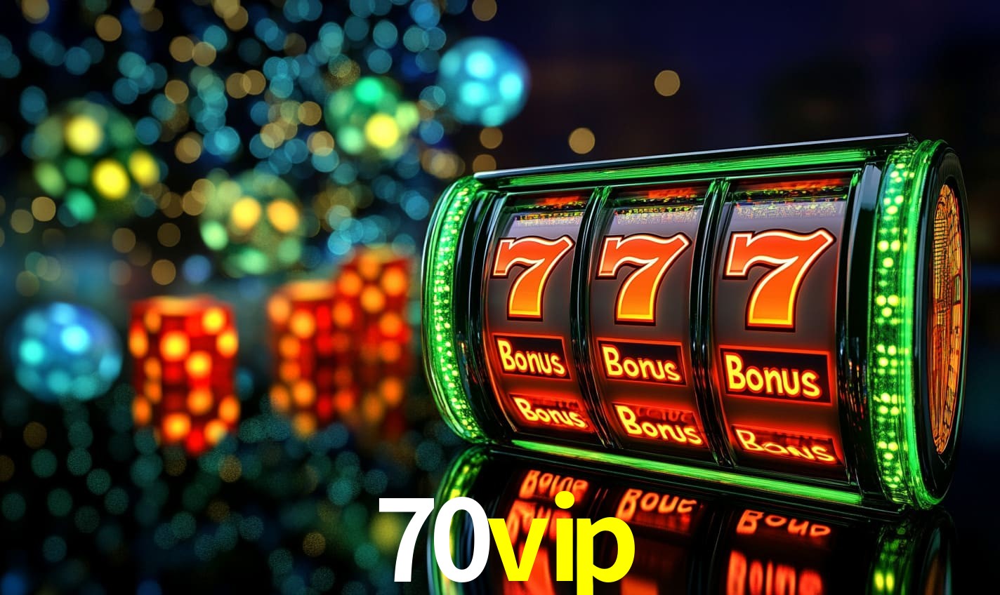 Recursos de Bônus 70vip